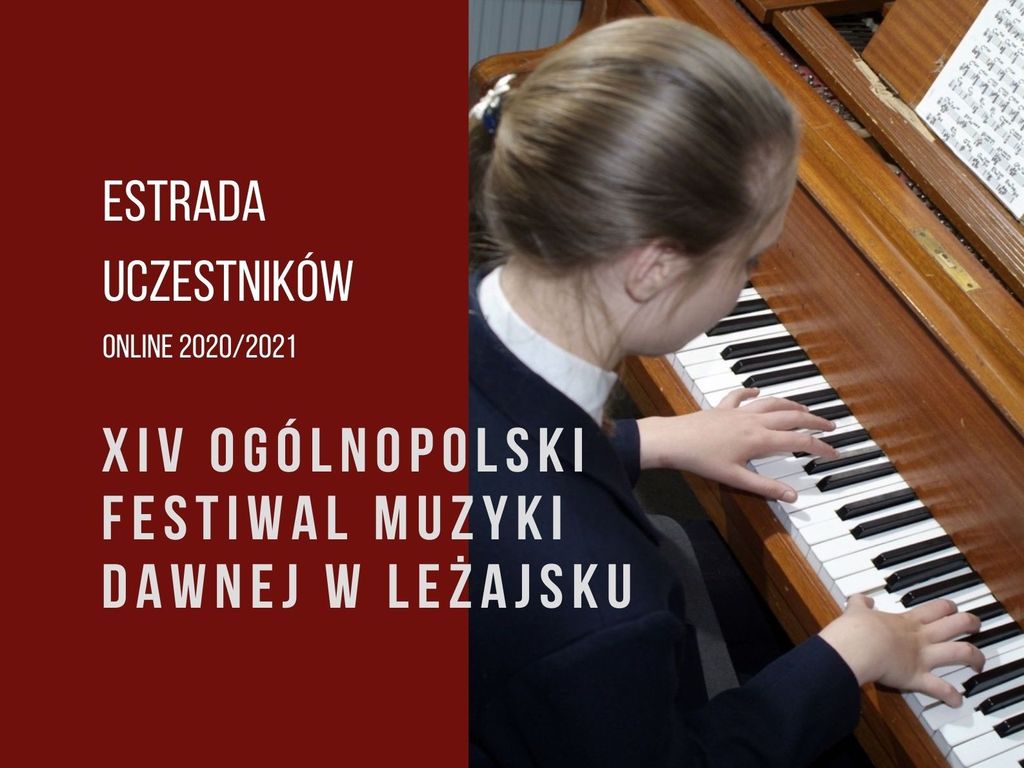 Estrada uczestników XIV Ogólnopolskiego Festiwalu Muzyki Dawnej w Leżajsku – Online 2020/2021